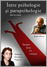 Intre psihologie si Parapsihologie - Semnata de Radu Botez si Mihaela-Theodora Popescu
